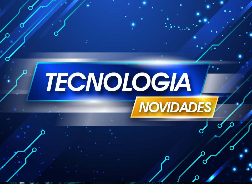 Novidades sobre tecnologia